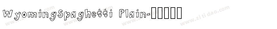 WyomingSpaghetti Plain字体转换